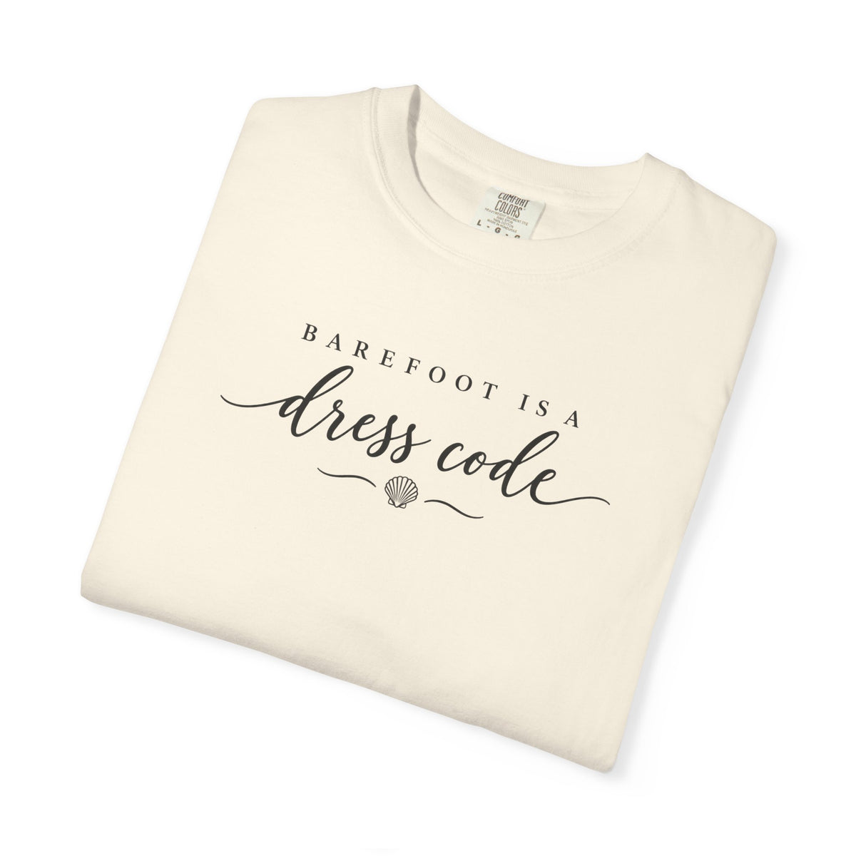Barefoot Is A Dress Code Tee | Minimalist Beach Script Shirt | Coastal Womens T-Shirt | Comfort Colors