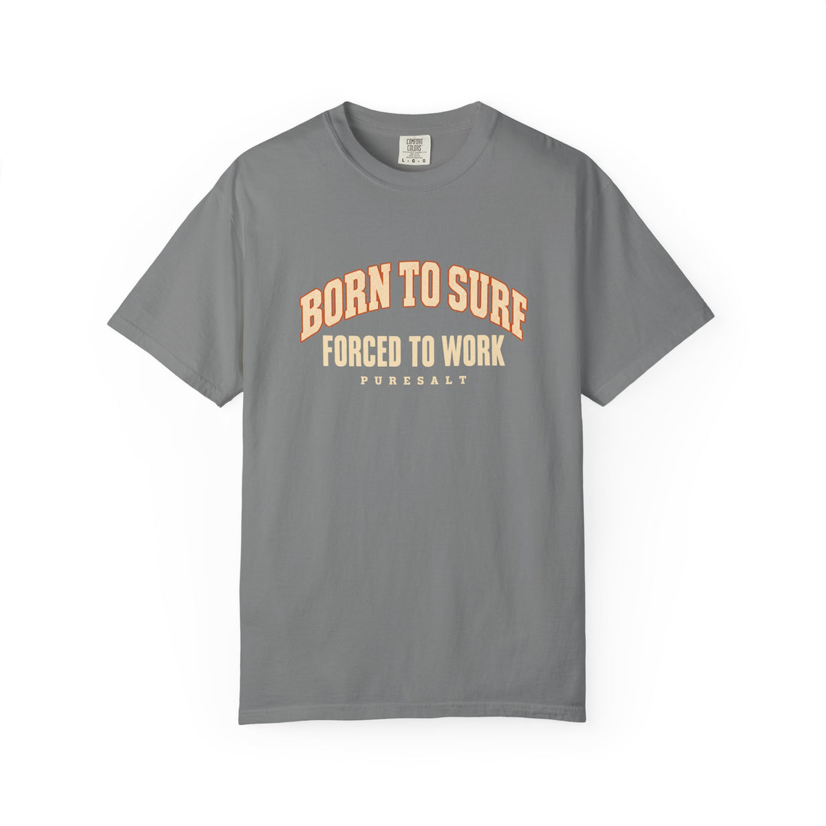 Born to Surf "Forced to Work" T-Shirt