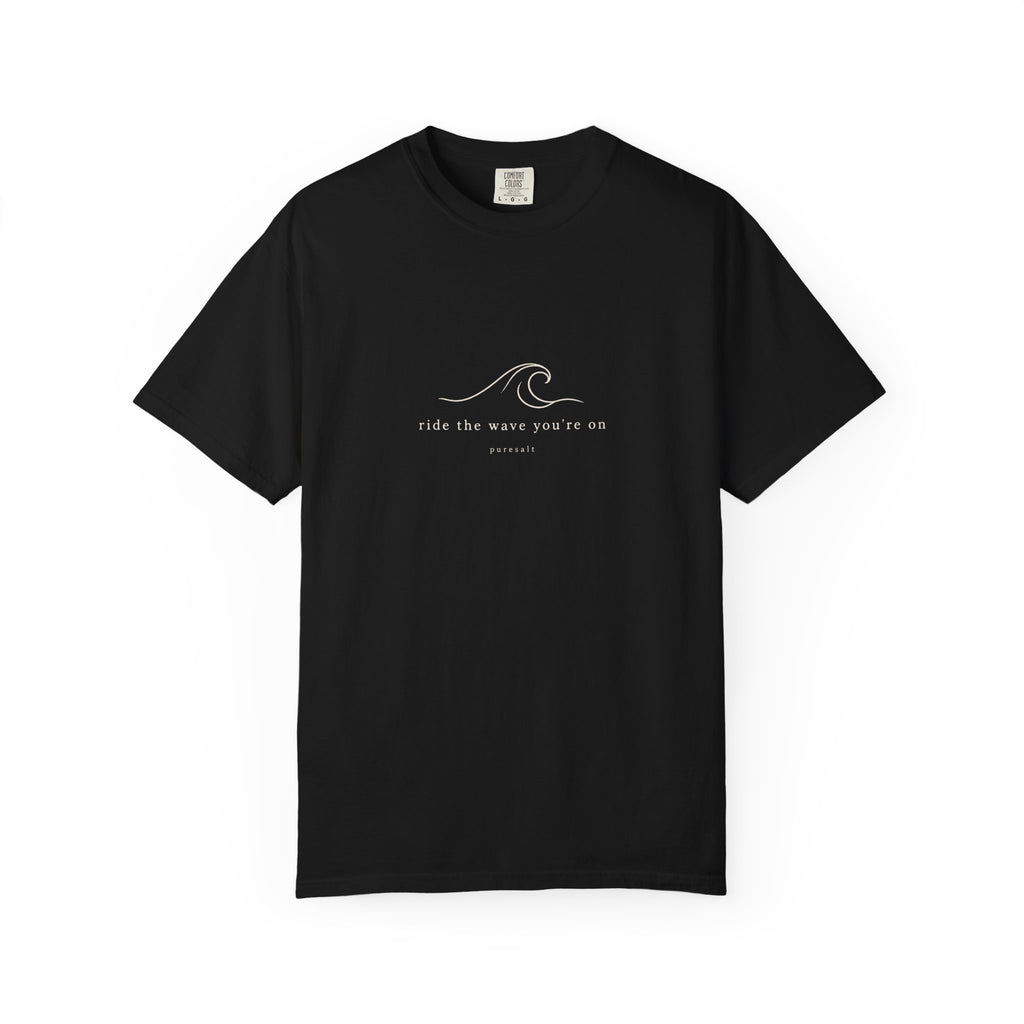 Wave Graphic T-Shirt — "Ride the Wave You're On" Relaxed Surf Tee