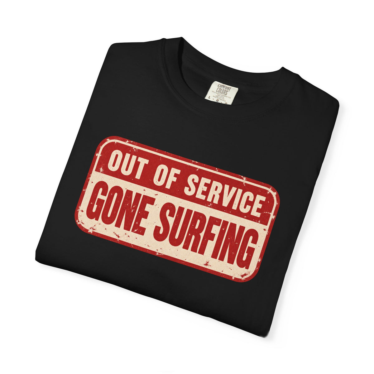 Out Of Service Gone Surfing Tee | Funny Surfer Sign T-Shirt | Retro Surf Gift | Comfort Colors Beach Shirt