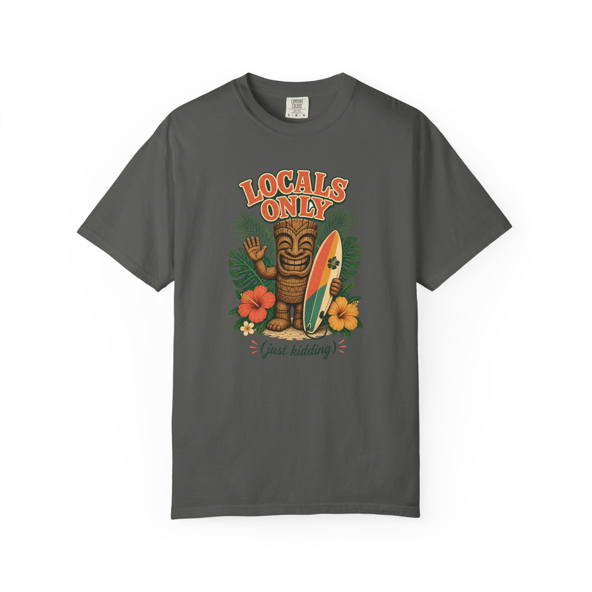 Locals Only (Just Kidding) Tee | Funny Tiki Surf Shirt | Retro Beach T-Shirt | Comfort Colors Gift