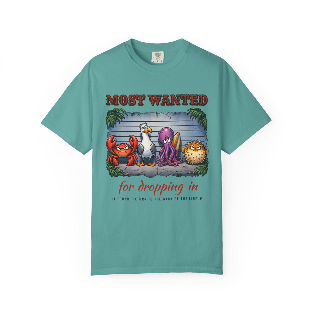 Most Wanted Drop In Shirt | Funny Surf Wanted Poster Tee | Comfort Colors T-Shirt