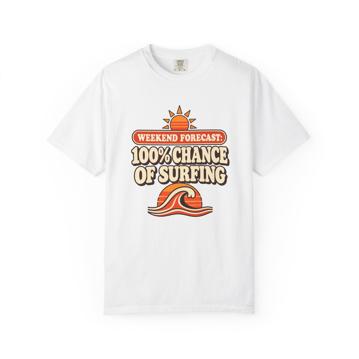 Weekend Forecast 100% Chance Of Surfing Tee | Funny Surf Shirt | Retro Wave Surfer T-Shirt | Comfort Colors