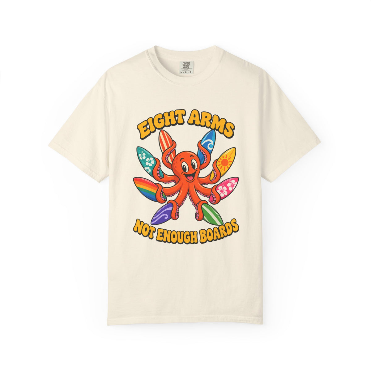 Eight Arms Not Enough Boards Tee | Funny Octopus Surfboard Shirt | Surf Quiver T-Shirt | Comfort Colors