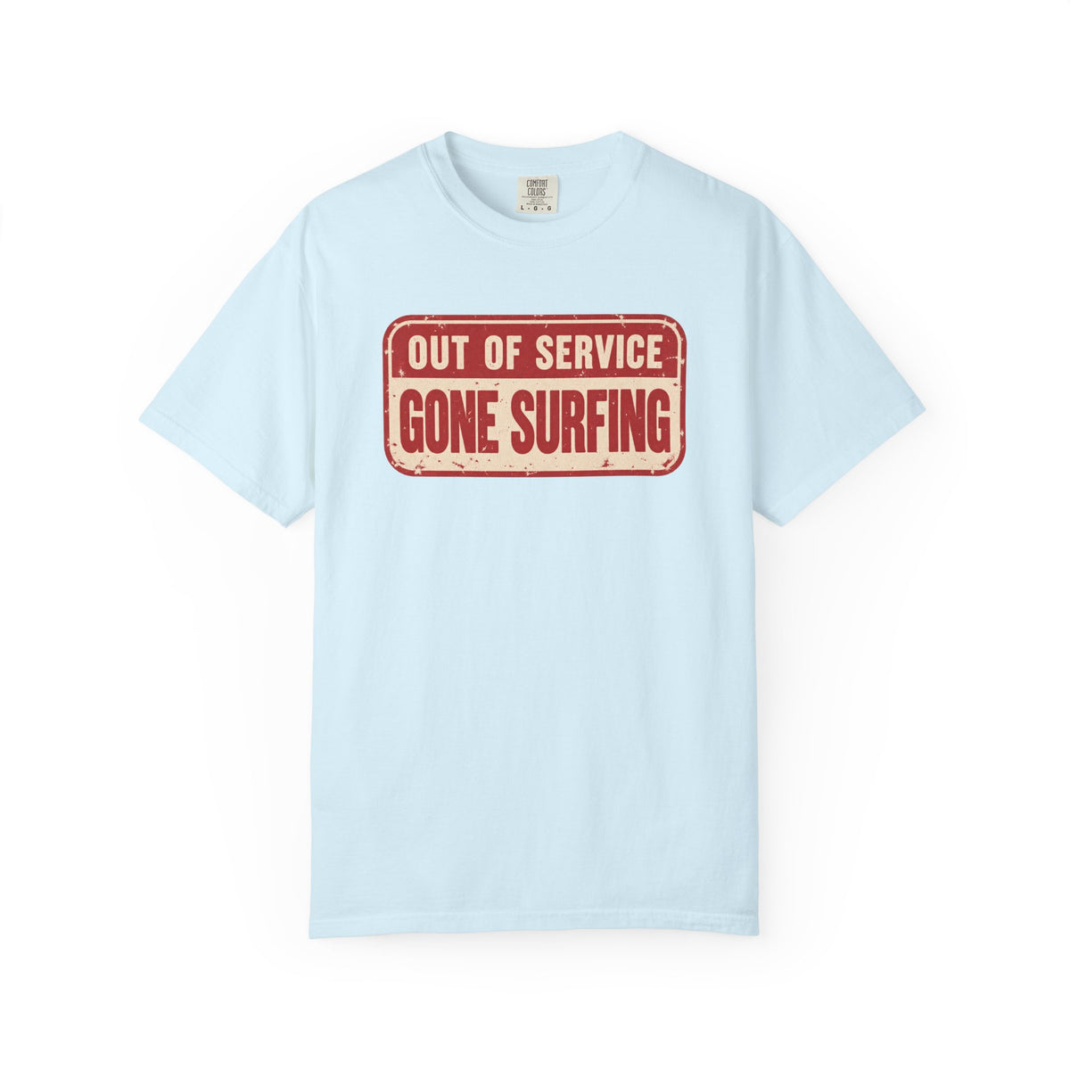Out Of Service Gone Surfing Tee | Funny Surfer Sign T-Shirt | Retro Surf Gift | Comfort Colors Beach Shirt