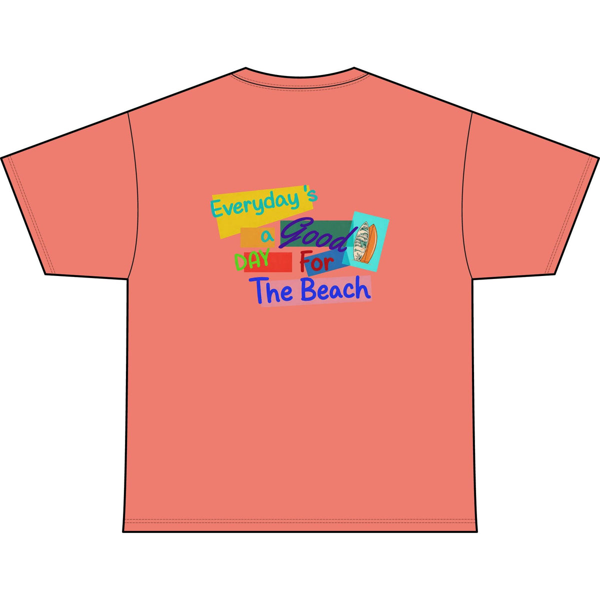 Everyday's a Good Day for the Beach T-Shirt