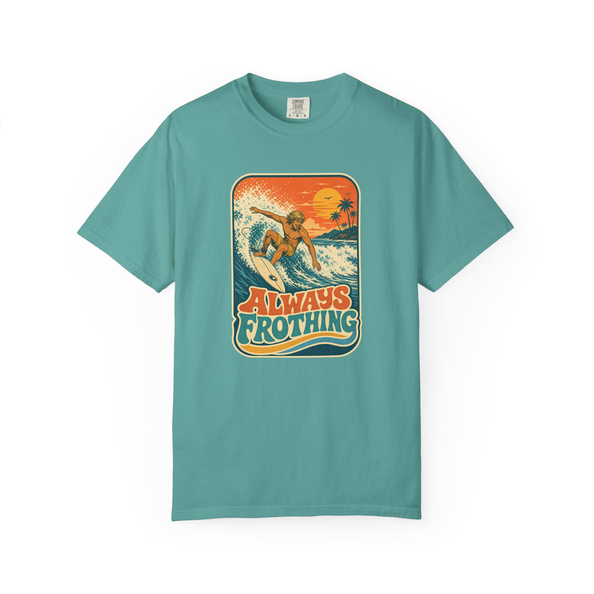 Always Frothing Tee | Vintage Surf Shirt | Retro Beach T-Shirt | Comfort Colors Gift