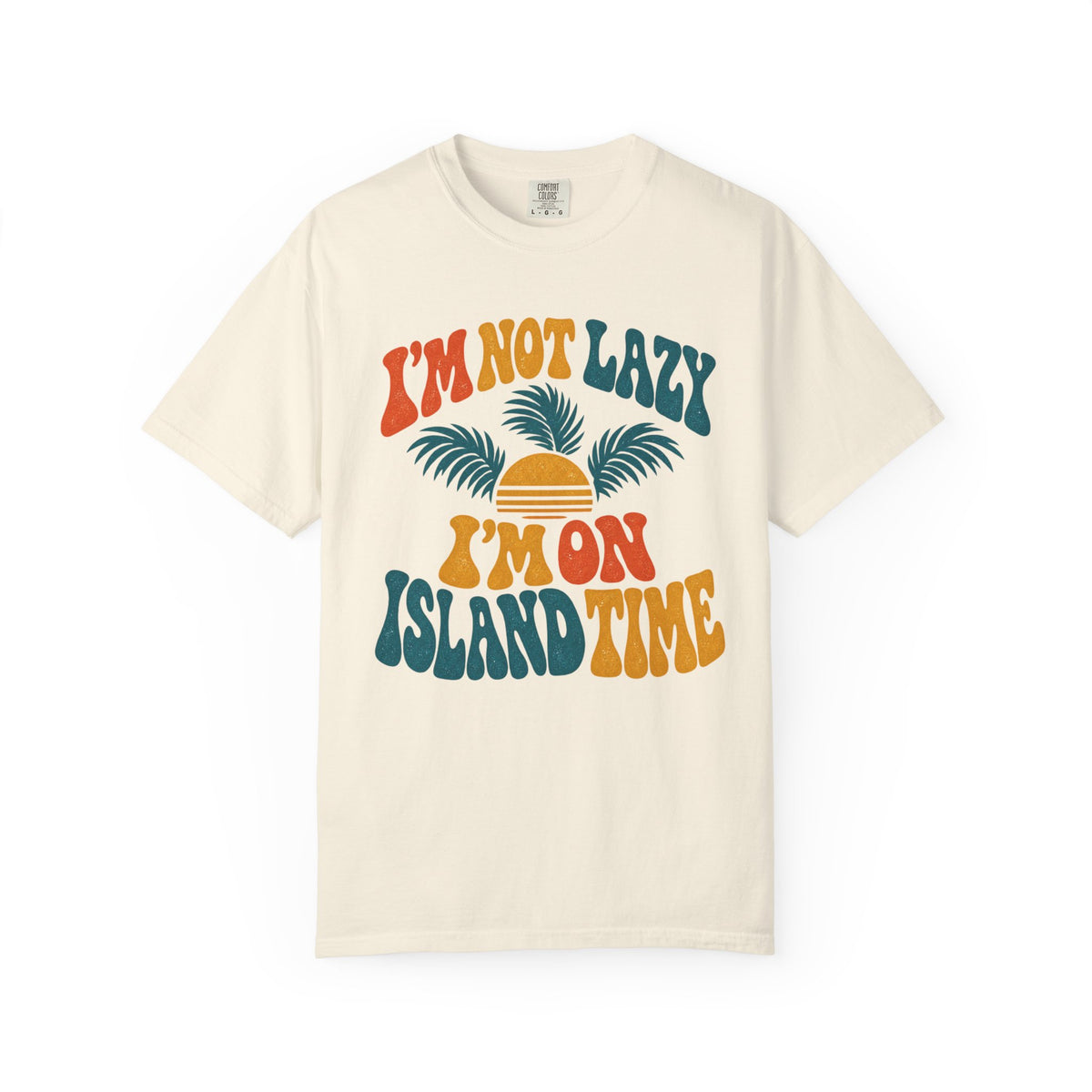 Island Time T-Shirt — "I'm Not Lazy, I'm on Island Time" Retro Sunset Tee