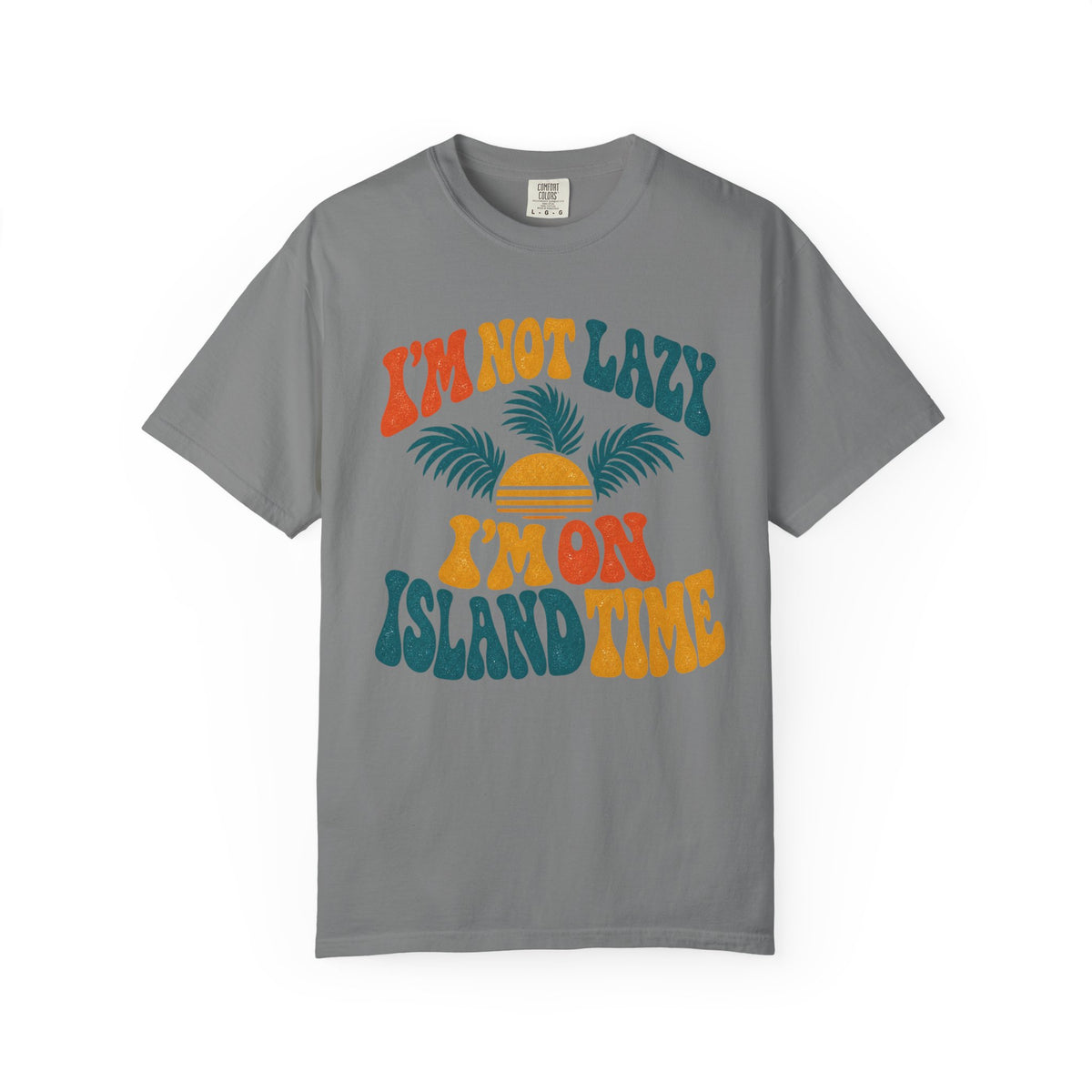 Island Time T-Shirt — "I'm Not Lazy, I'm on Island Time" Retro Sunset Tee
