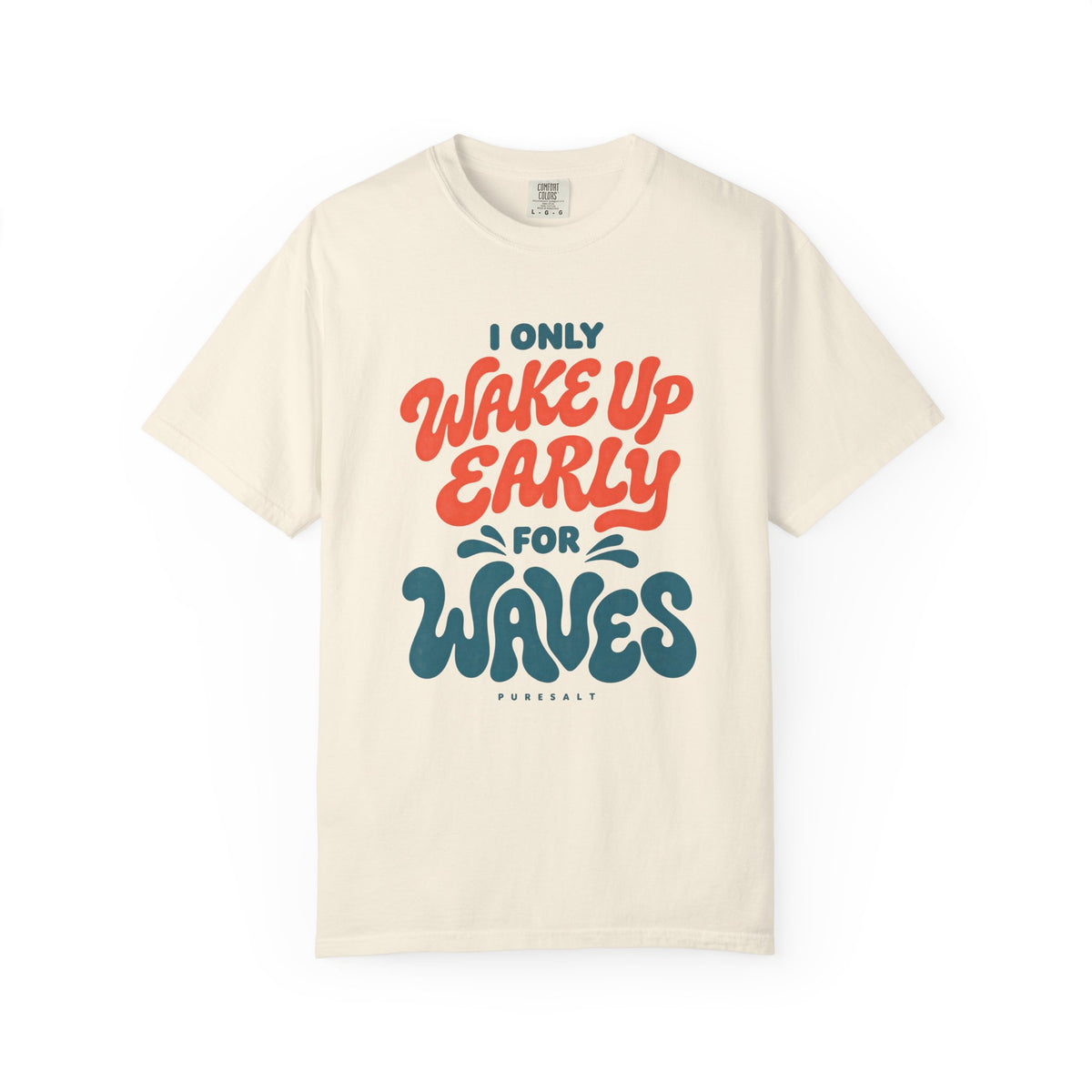 Wake Up Early for Waves T-Shirt — Surf Quote Tee