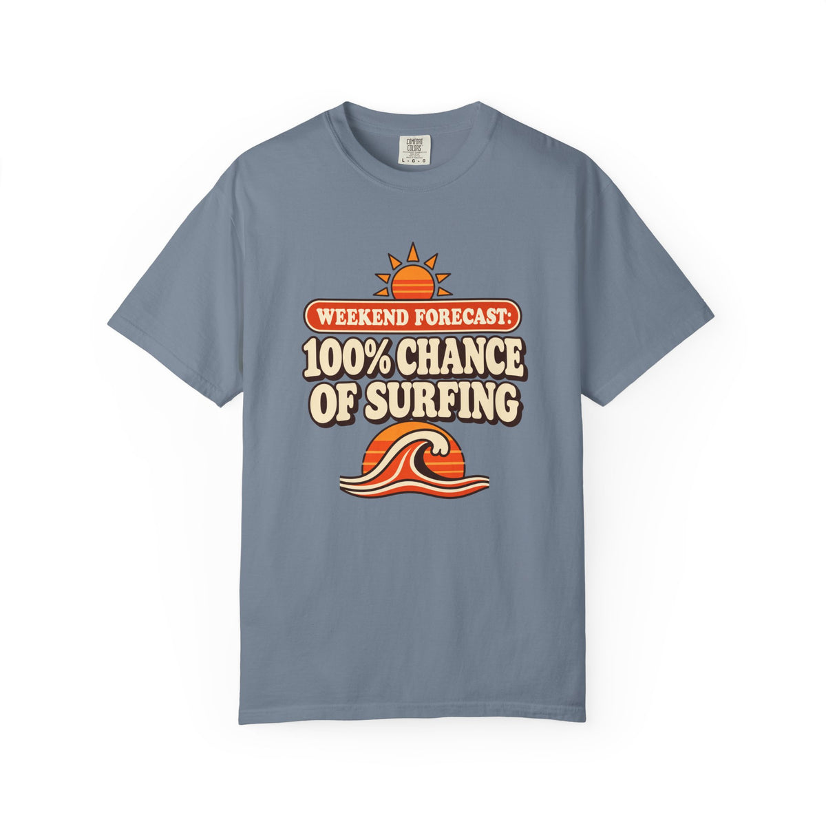 Weekend Forecast 100% Chance Of Surfing Tee | Funny Surf Shirt | Retro Wave Surfer T-Shirt | Comfort Colors