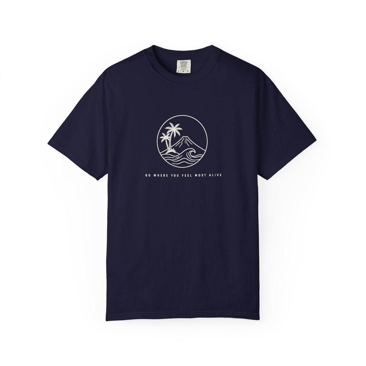Go Where You Feel Most Alive Tee | Minimal Island Shirt | Inspirational Ocean T-Shirt | Comfort Colors