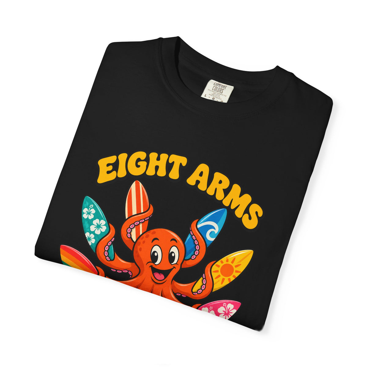 Eight Arms Not Enough Boards Tee | Funny Octopus Surfboard Shirt | Surf Quiver T-Shirt | Comfort Colors