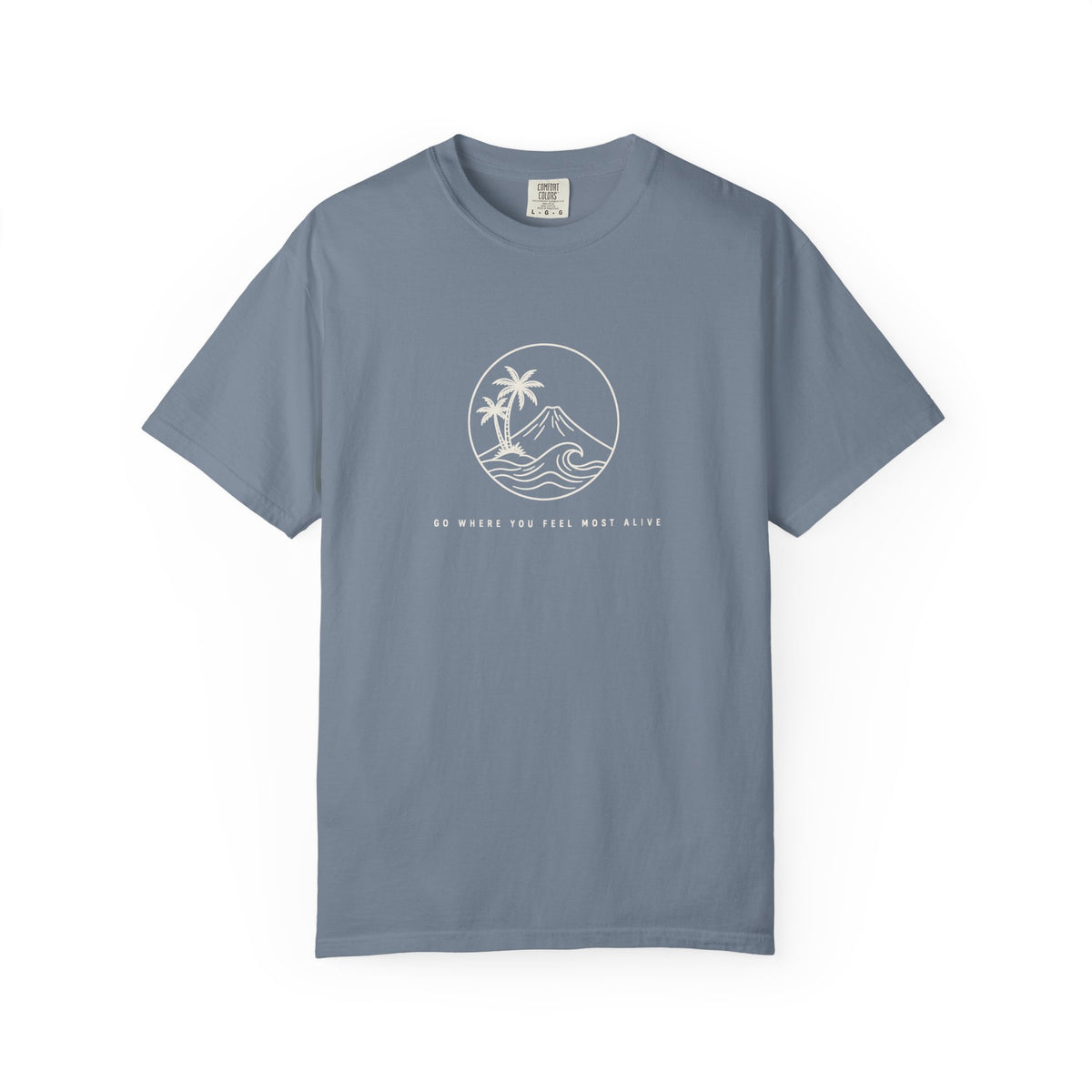 Go Where You Feel Most Alive Tee | Minimal Island Shirt | Inspirational Ocean T-Shirt | Comfort Colors