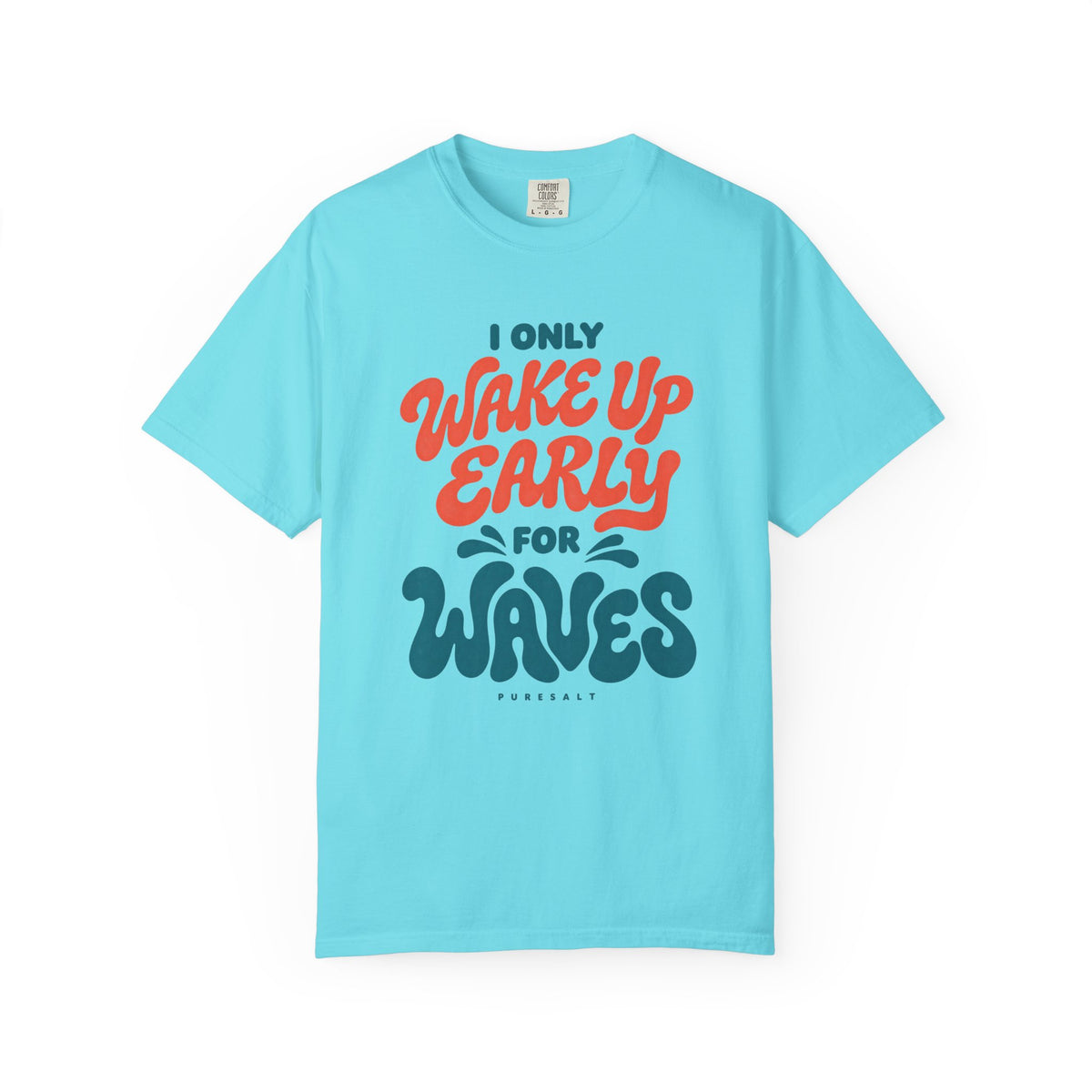 Wake Up Early for Waves T-Shirt — Surf Quote Tee