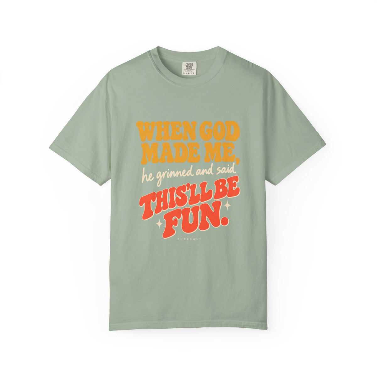 When God Made Me This'll Be Fun T-shirt | Retro Script Faith Tee