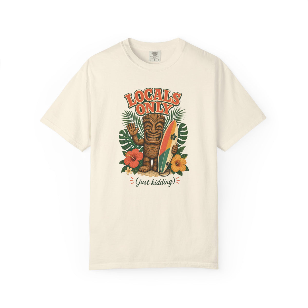 Locals Only (Just Kidding) Tee | Funny Tiki Surf Shirt | Retro Beach T-Shirt | Comfort Colors Gift