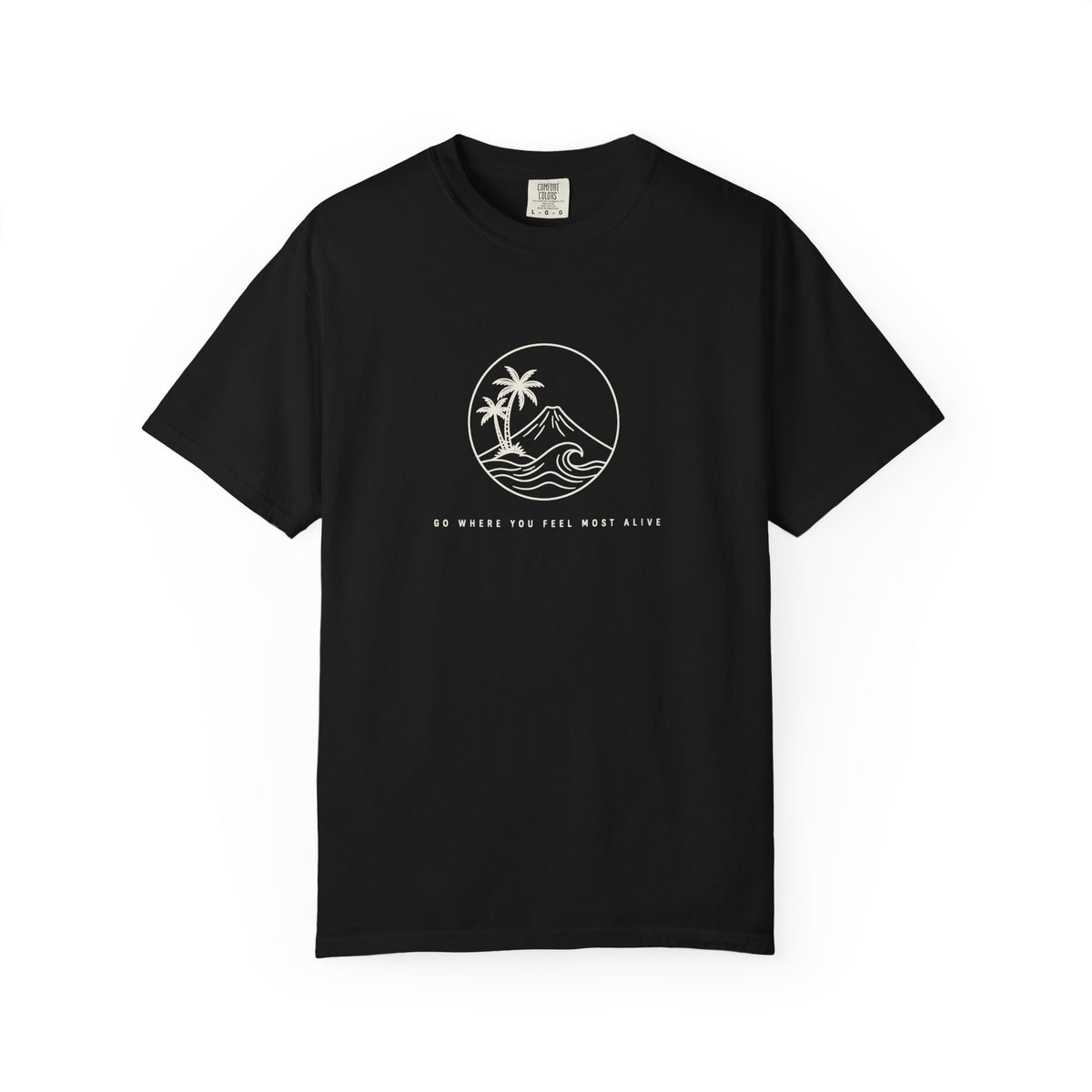 Go Where You Feel Most Alive Tee | Minimal Island Shirt | Inspirational Ocean T-Shirt | Comfort Colors