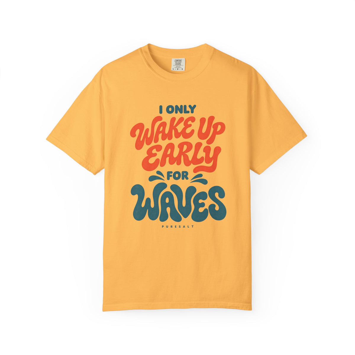 Wake Up Early for Waves T-Shirt — Surf Quote Tee
