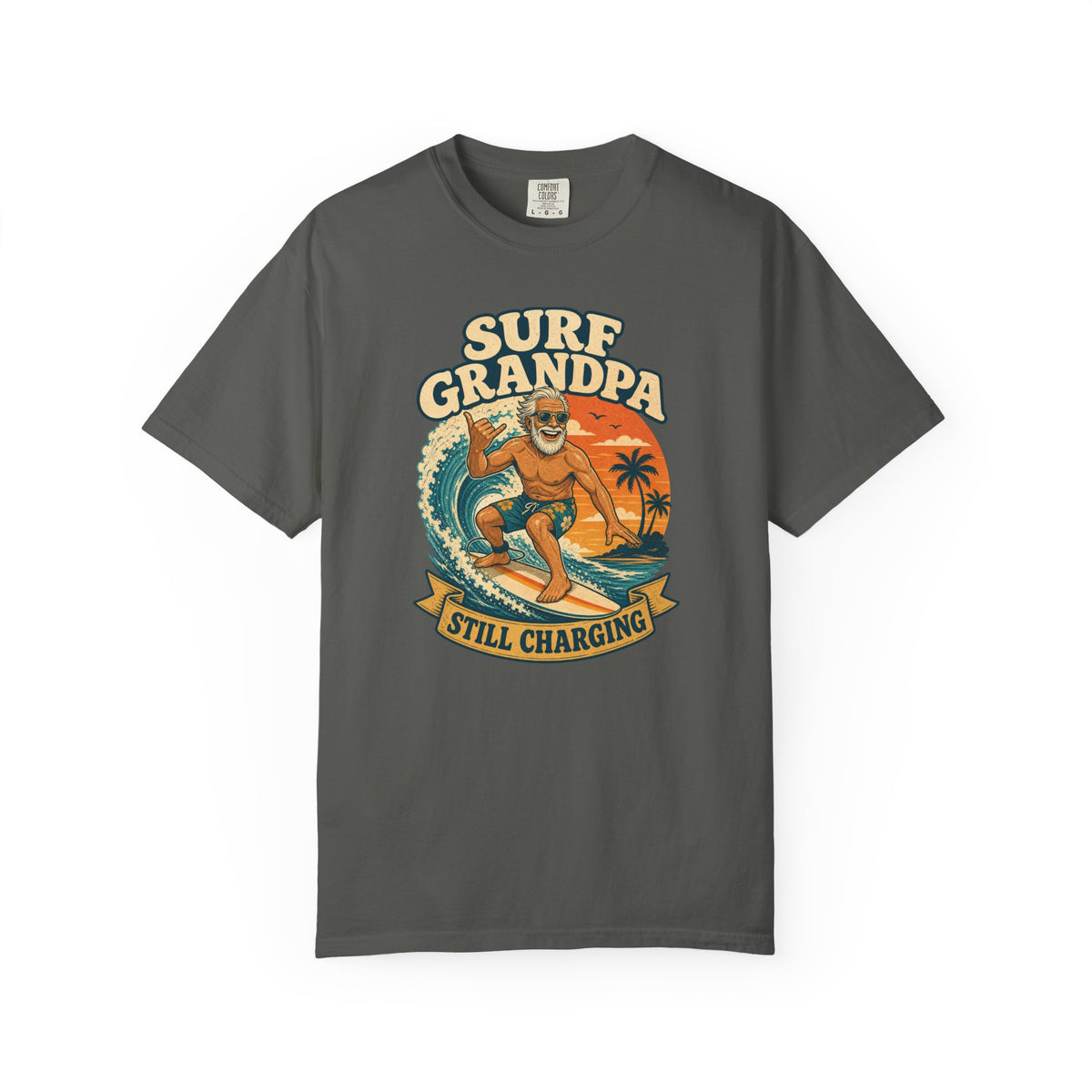 Surf Grandpa - Still Charging Tee | Surf Grandpa Shirt | Retro Beach T-Shirt | Comfort Colors Gift