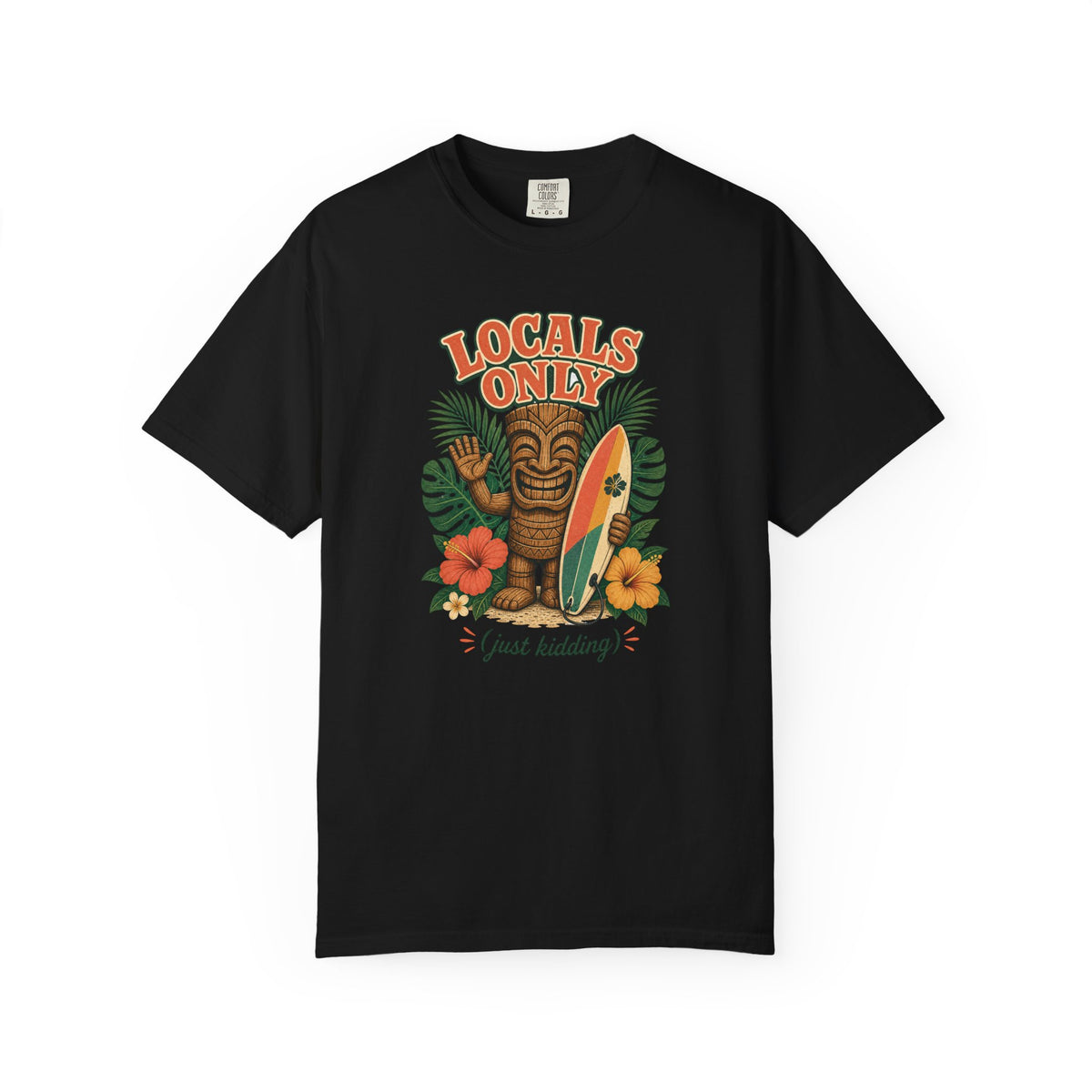 Locals Only (Just Kidding) Tee | Funny Tiki Surf Shirt | Retro Beach T-Shirt | Comfort Colors Gift