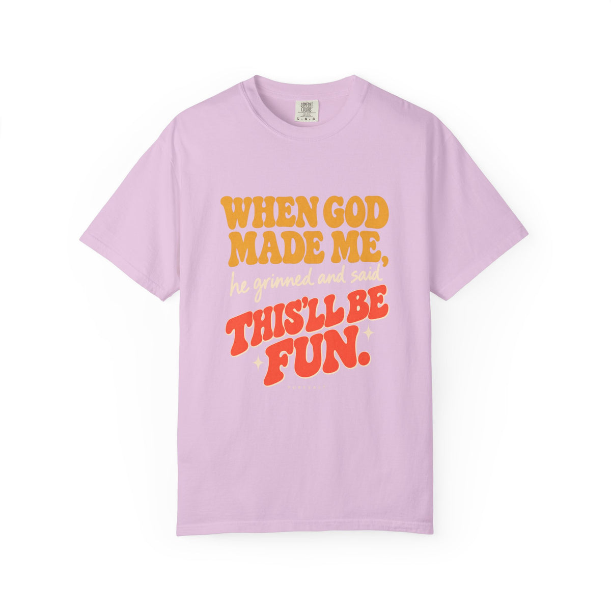 When God Made Me This'll Be Fun T-shirt | Retro Script Faith Tee