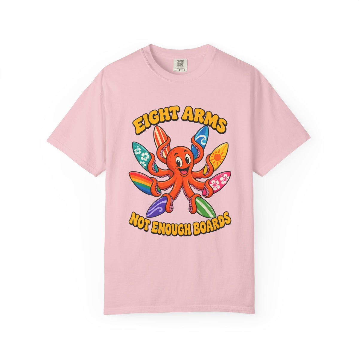 Eight Arms Not Enough Boards Tee | Funny Octopus Surfboard Shirt | Surf Quiver T-Shirt | Comfort Colors