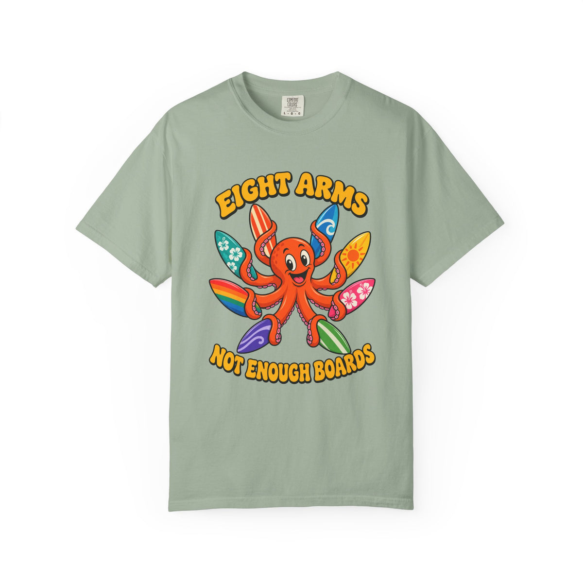 Eight Arms Not Enough Boards Tee | Funny Octopus Surfboard Shirt | Surf Quiver T-Shirt | Comfort Colors