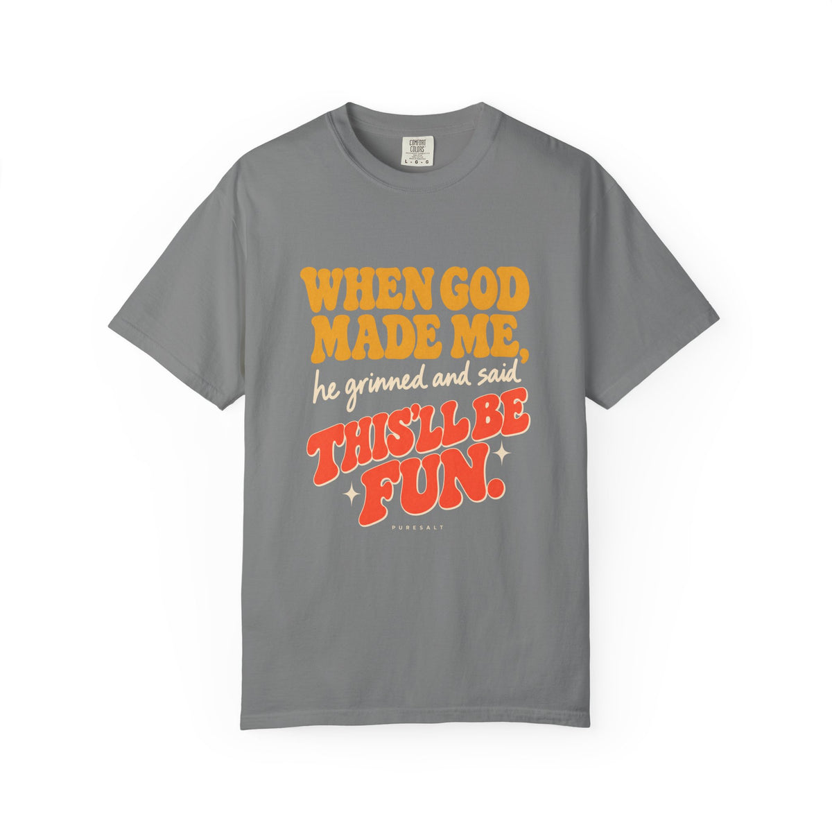 When God Made Me This'll Be Fun T-shirt | Retro Script Faith Tee