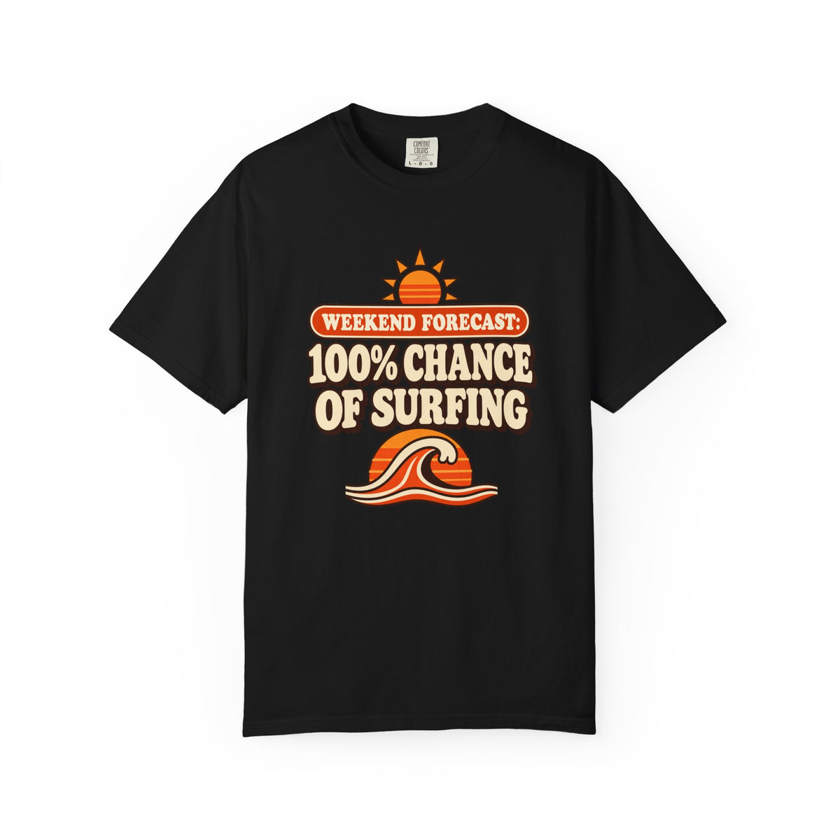 Weekend Forecast 100% Chance Of Surfing Tee | Funny Surf Shirt | Retro Wave Surfer T-Shirt | Comfort Colors