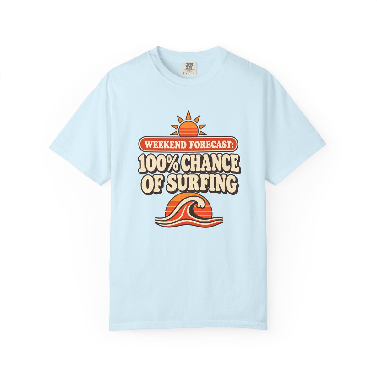 Weekend Forecast 100% Chance Of Surfing Tee | Funny Surf Shirt | Retro Wave Surfer T-Shirt | Comfort Colors