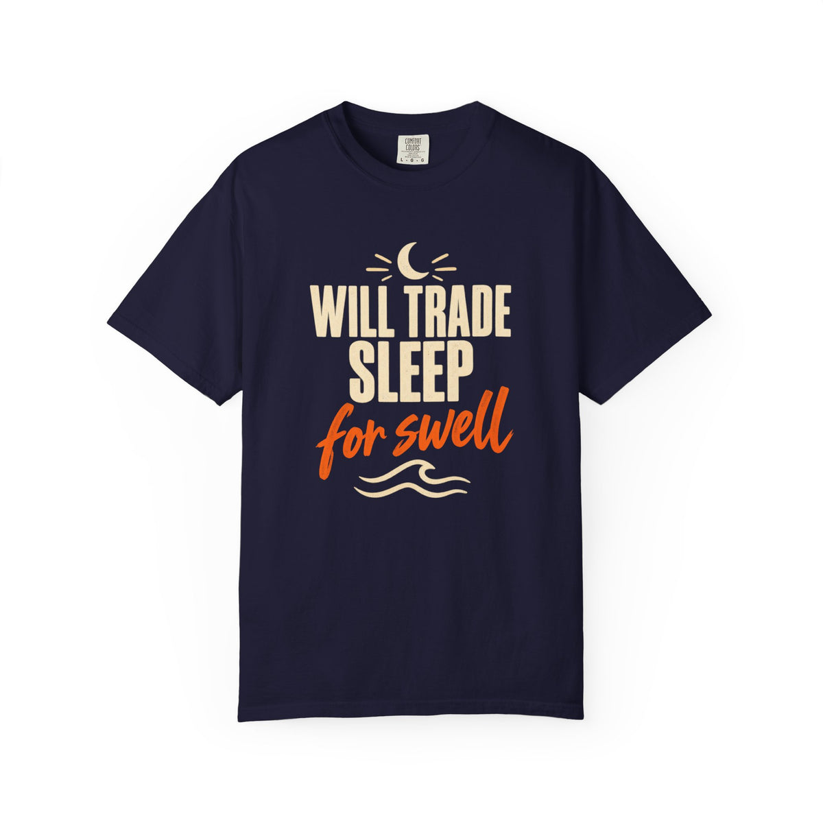 Will Trade Sleep For Swell Tee | Funny Surfer Shirt | Dawn Patrol T-Shirt | Comfort Colors Surf Gift