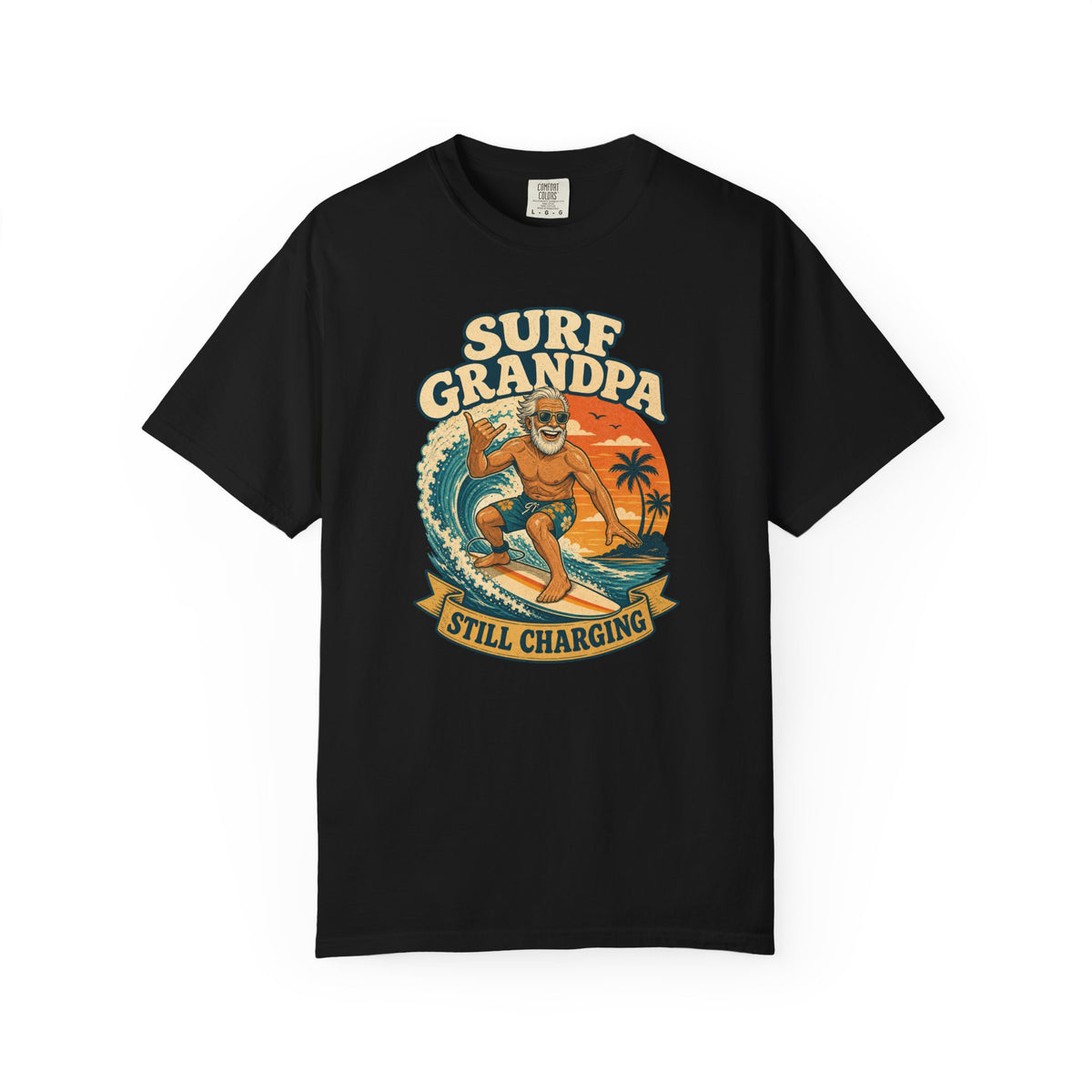 Surf Grandpa - Still Charging Tee | Surf Grandpa Shirt | Retro Beach T-Shirt | Comfort Colors Gift