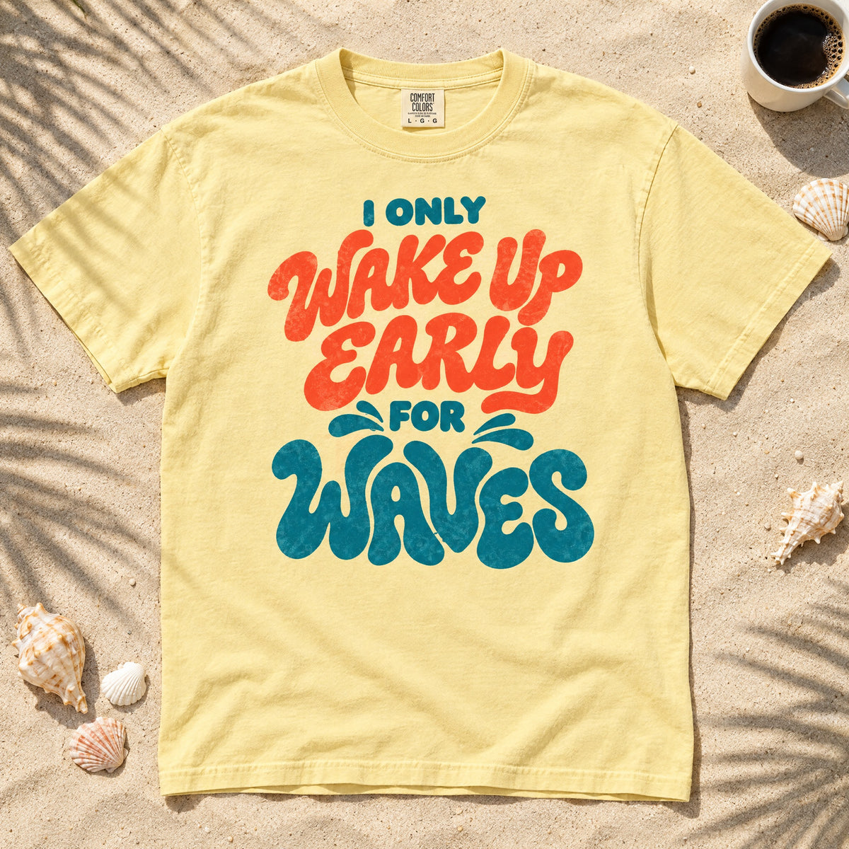 Wake Up Early for Waves T-Shirt — Surf Quote Tee