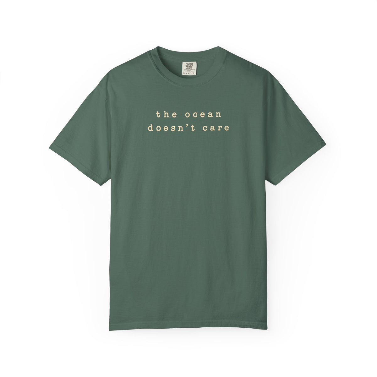 The Ocean Doesn't Care Tee | Minimalist Surf Shirt | Surfer Quote T-Shirt | Comfort Colors Beach Gift