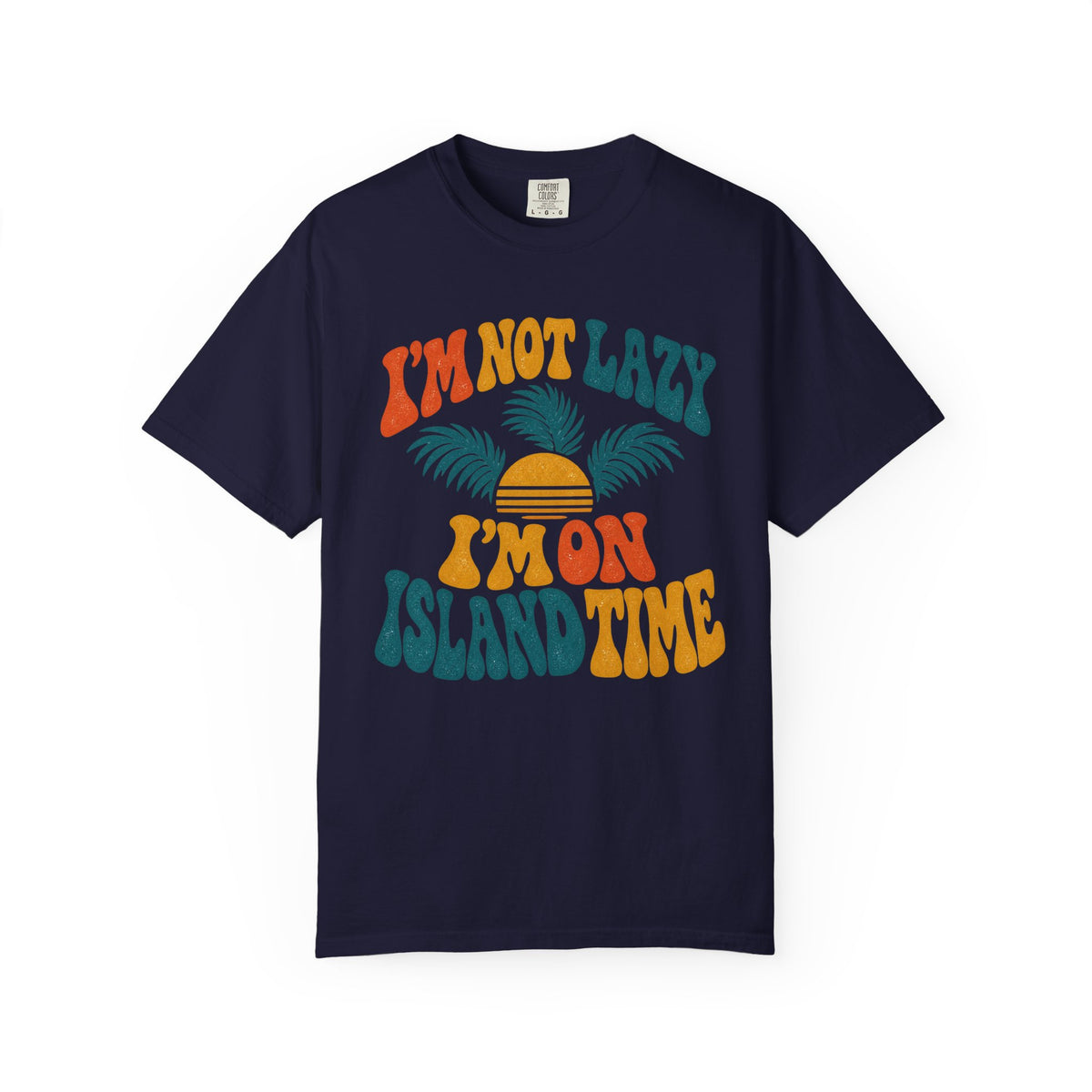 Island Time T-Shirt — "I'm Not Lazy, I'm on Island Time" Retro Sunset Tee