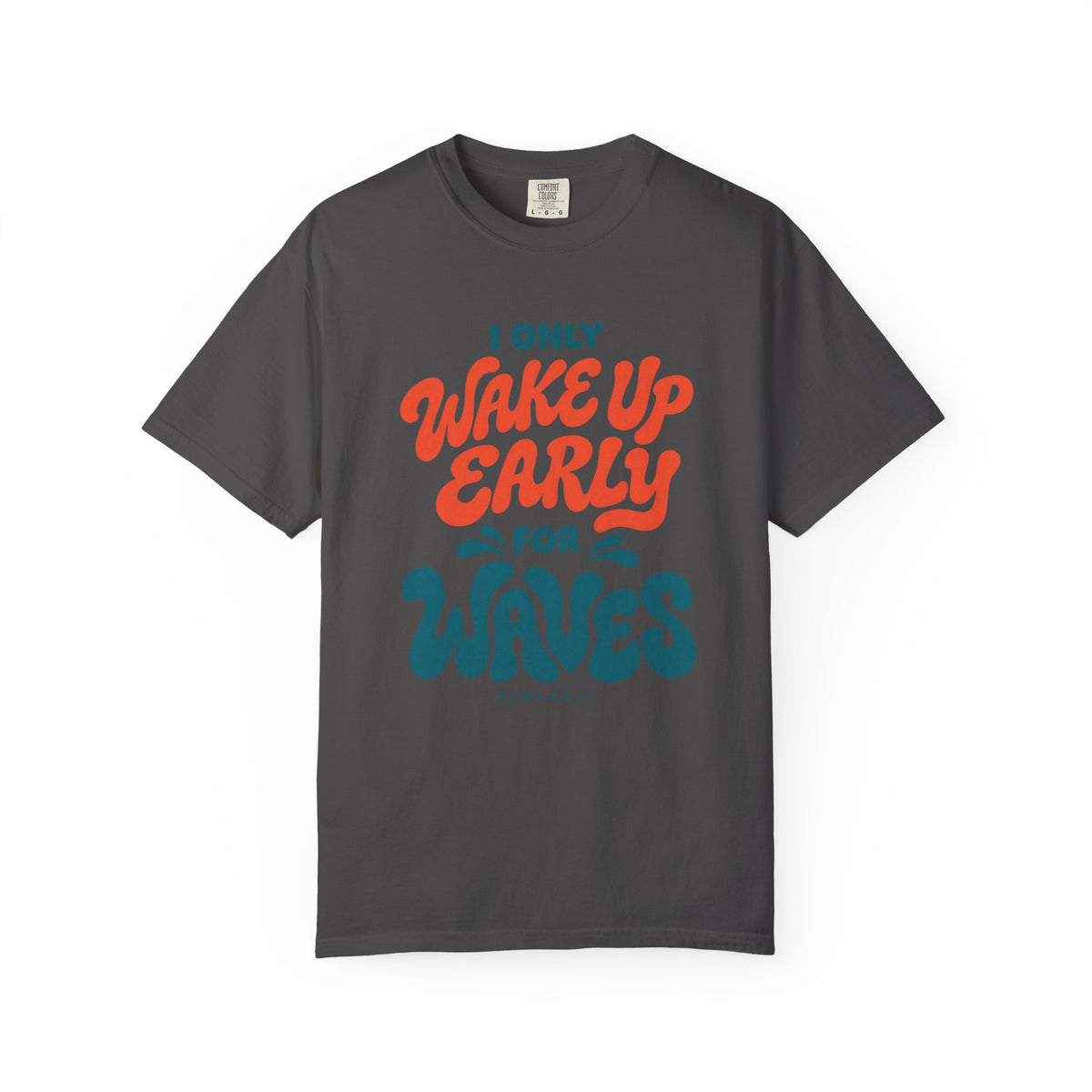 Wake Up Early for Waves T-Shirt — Surf Quote Tee