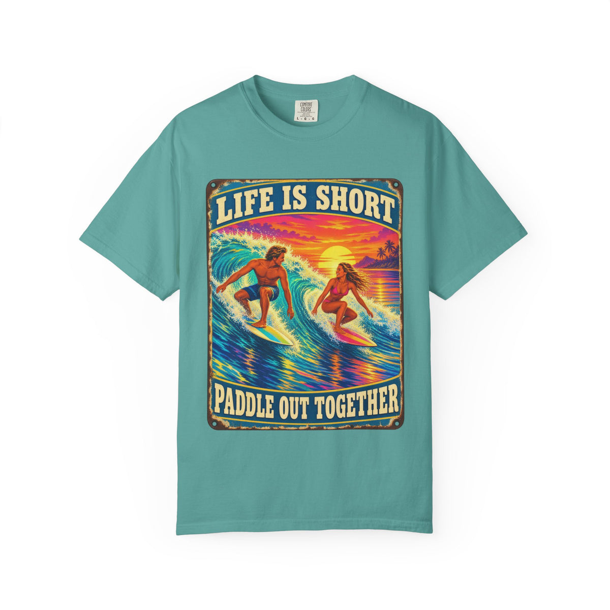 Life Is Short Paddle Out Together Tee | Surf Couple Tin Sign Shirt | Retro Sunset Wave T-Shirt | Comfort Colors