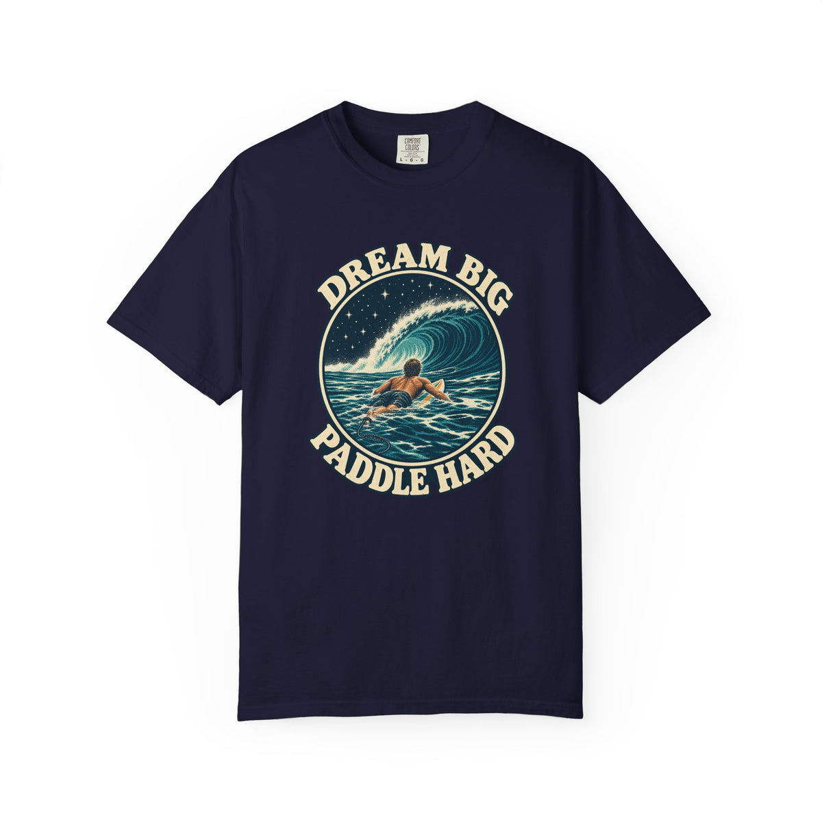Dream Big Paddle Hard Tee | Vintage Surfer Wave Badge Shirt | Motivational Surf T-Shirt | Comfort Colors Gift