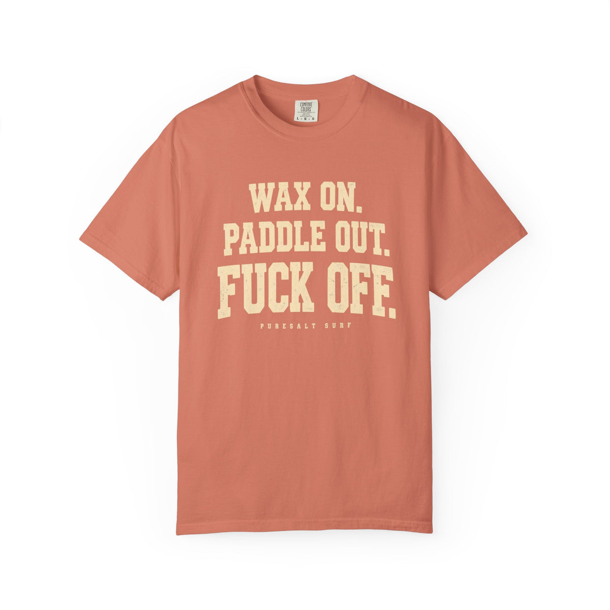 Surf Sarcastic Tee — “Wax On. Paddle Out. Fuck Off.” Graphic T-Shirt