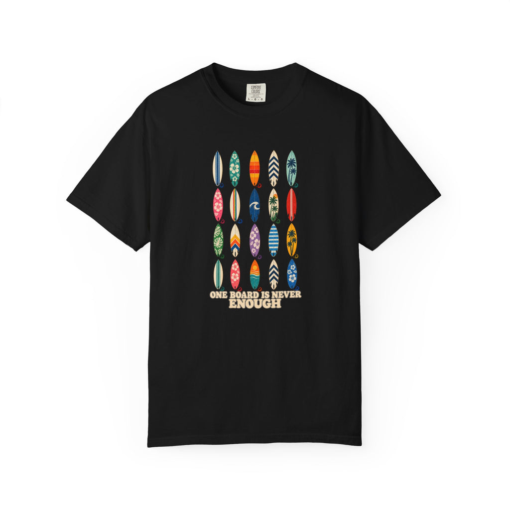 One Board Is Never Enough Tee | Surfboard Quiver Shirt | Colourful Surf T-Shirt | Comfort Colors Gift