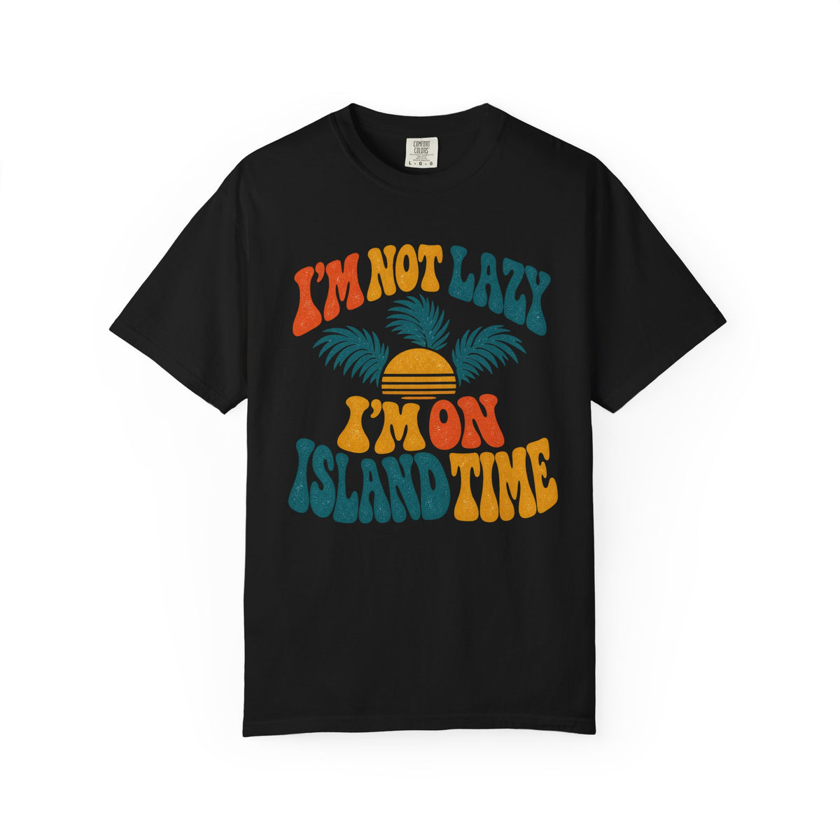 Island Time T-Shirt — "I'm Not Lazy, I'm on Island Time" Retro Sunset Tee