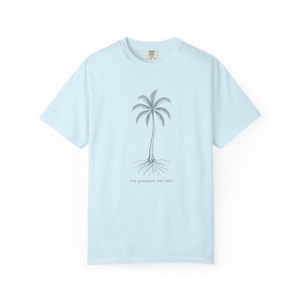 Stay Grounded Stay Salty Tee | Palm Tree Roots Shirt | Minimalist Inspirational T-Shirt | Comfort Colors