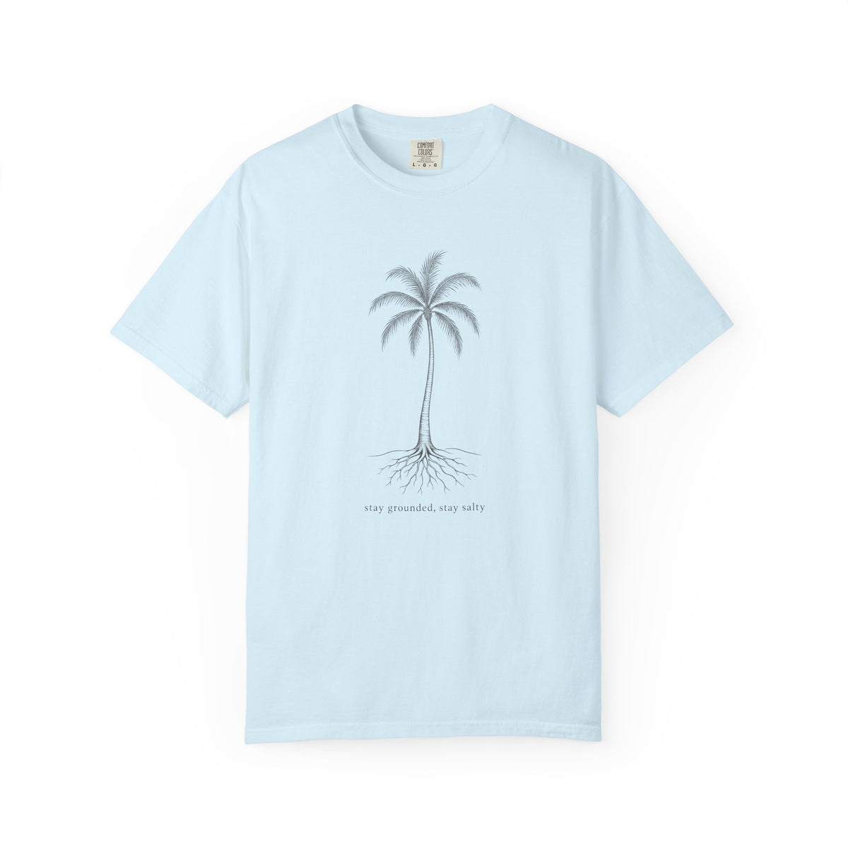 Stay Grounded Stay Salty Tee | Palm Tree Roots Shirt | Minimalist Inspirational T-Shirt | Comfort Colors