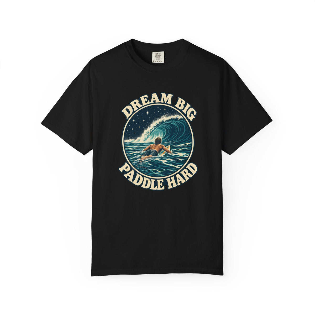 Dream Big Paddle Hard Tee | Vintage Surfer Wave Badge Shirt | Motivational Surf T-Shirt | Comfort Colors Gift