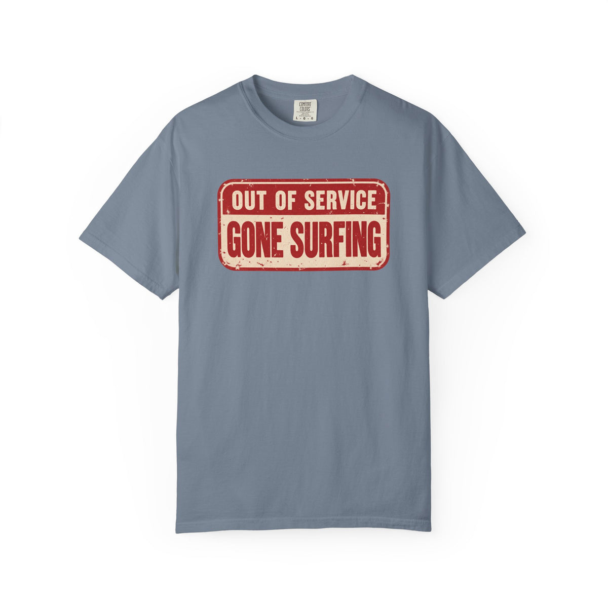 Out Of Service Gone Surfing Tee | Funny Surfer Sign T-Shirt | Retro Surf Gift | Comfort Colors Beach Shirt