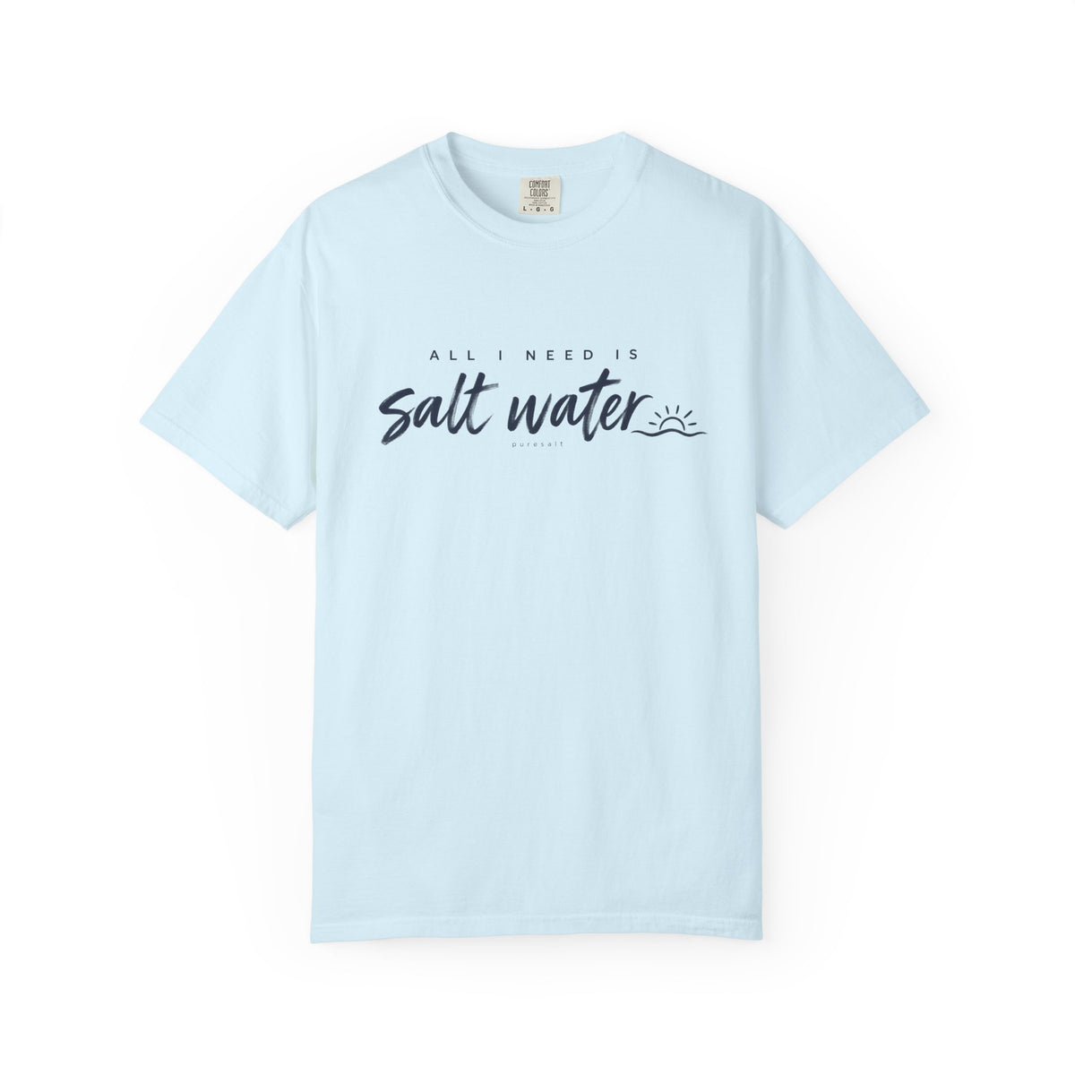 Salt Water Tee — "All I Need is Salt Water" Beach T-Shirt
