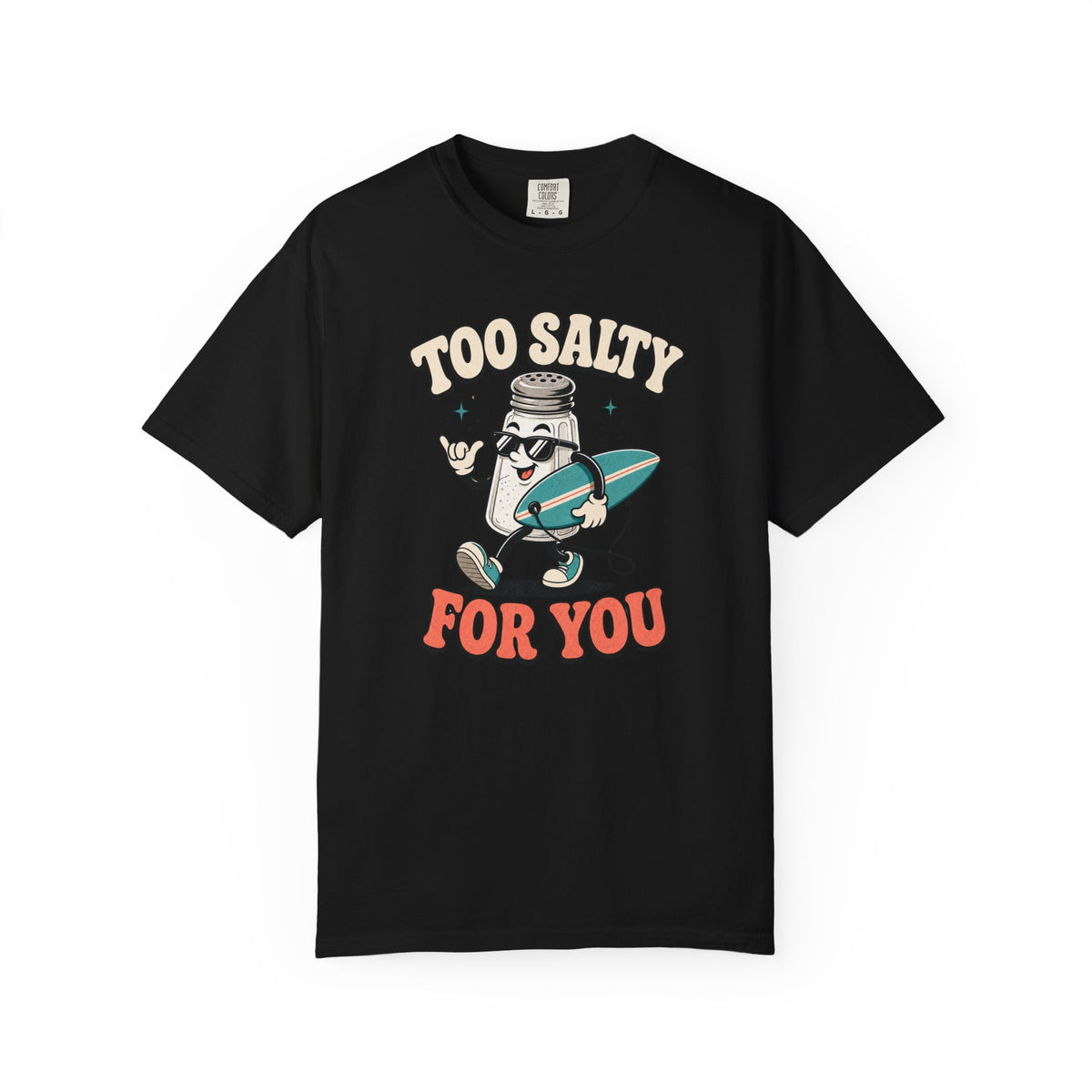 Too Salty For You Tee | Funny Salty Shirt | Retro Beach T-Shirt | Comfort Colors Gift