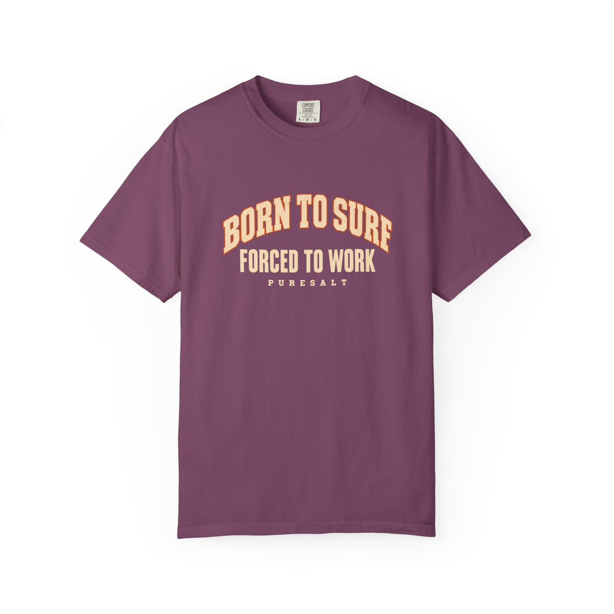 Born to Surf "Forced to Work" T-Shirt