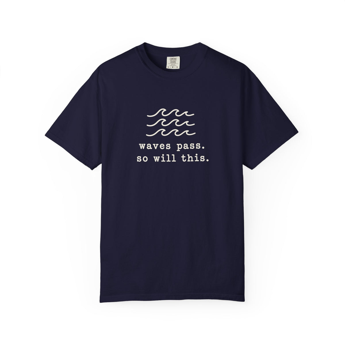Waves Pass. So Will This. Tee | Minimal Hope Shirt | Inspirational Ocean T-Shirt | Comfort Colors
